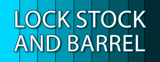 Lock Stock And Barrel - text written on blue striped background