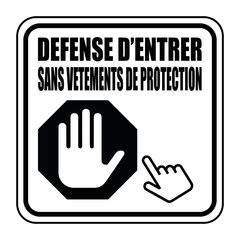 Obraz premium Logo défense d'entrer sans vêtements de protection.