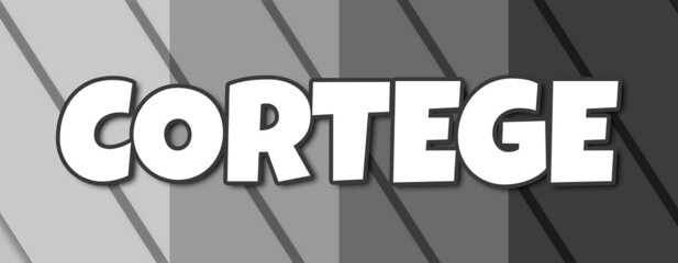 Cortege - text written on striped grey background