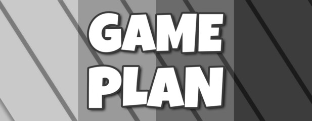Game Plan - text written on striped grey background