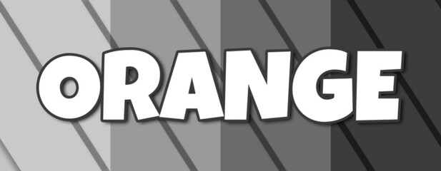 Orange - text written on striped grey background