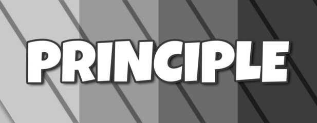 Principle - text written on striped grey background