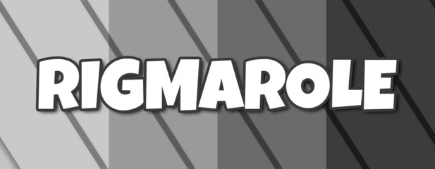 Rigmarole - text written on striped grey background