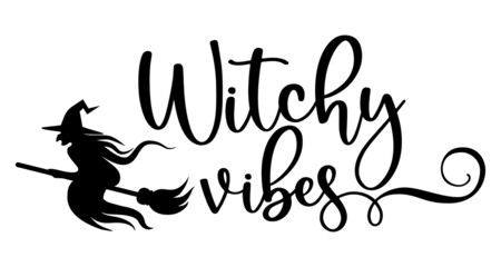 Obraz premium Witch Vibes Typography graphic design - witch vector silhouette