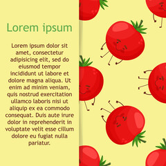 Seamless pattern with a red smiling tomato on background. Funny vegetable in cartoon style. Big eyes. The emotion on the face is happiness. Isolated vector. For packaging and web design. 