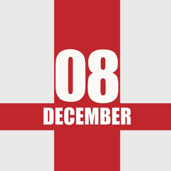 december 8. 8th day of month, calendar date.White numbers and text on red intersecting stripes. Concept of day of year, time planner, winter month.