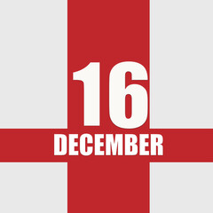 december 16. 16th day of month, calendar date.White numbers and text on red intersecting stripes. Concept of day of year, time planner, winter month.