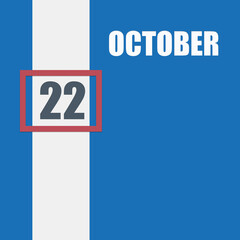 Fototapeta premium october 22. 22th day of month, calendar date.Blue background with white stripe and red number slider. Concept of day of year, time planner, autumn month.