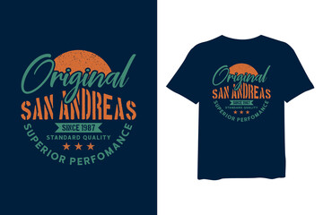 San Andreas, stylish t-shirts and trendy clothing designs with lettering, and printable, vector illustration designs.