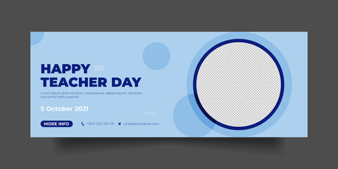 Teacher Day Facebook Cover Social Media Post and Web Banner Template.