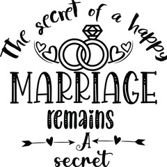 The Secret Of A Happy Marriage Remains A Secret Quote Vector Illustration © Sintegra