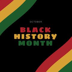 Black History Month. Celebrated annual. Poster, card, banner, background. African History. In February in United States and Canada. In October in Great Britain.