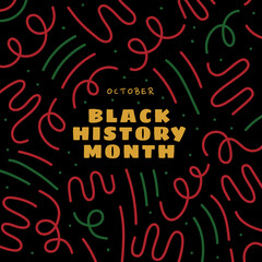 Black History Month. Celebrated annual. Poster, card, banner, background. African History. In February in United States and Canada. In October in Great Britain. - 459296165