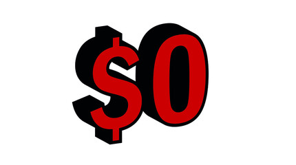 Save 0 Dollar - $0 3D red Price Symbol Offer
