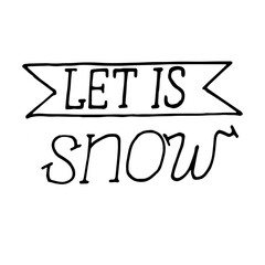 Let it snow. Christmas calligraphy. Handwritten modern brush lettering. Hand drawn design elements.