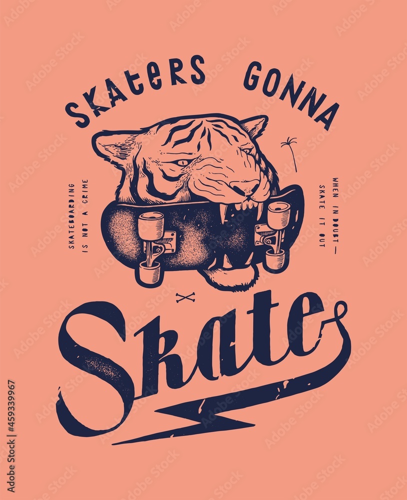 Wall mural tiger with skateboard in teeth. skaters gonna skate vintage typography t-shirt print with wild anima