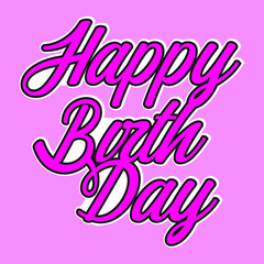 The happy birthday vector or sticker for celebrate concept