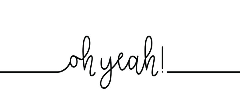 Naklejki Cartoon slogan oh yeah !  I feel good icon. Four successful, winning, got idea or happy message. Flat vector Inspiration pictogram or sign