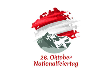 Translation: October 26, National Day. Happy National holiday of Austria vector illustration. Suitable for greeting card, poster and banner. - obrazy, fototapety, plakaty