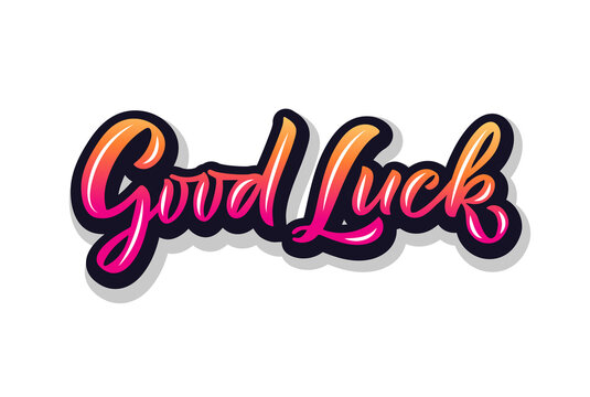 Hand sketched good luck lettering typography. Handwritten inspirational quote good luck. Hand drawn motivational quote. Good luck lettering sign. Hand drawn motivational text. Good luck logotype
