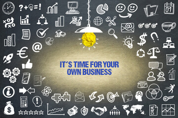 It´s time for your own business