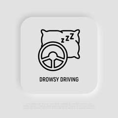 Dowsy driving, steering wheel and pillow thin line icon. Modern vector illustration of danger on road.