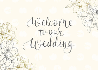 Welcome to our wedding. Vector floral card