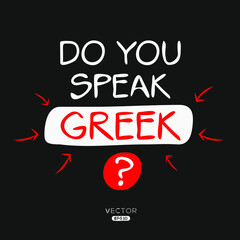 Fototapeta na wymiar Do you speak Greek?, Vector illustration.
