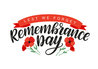 Remembrance day brush calligraphy decorated by red poppies. Lest we forget typography poster. Remembrance day vector concept as a template for cards, postcards, poster, banners.