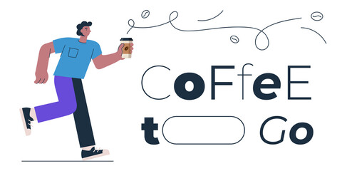 Coffee to go banner design concept for shop, cafe, restaurant or bar. Man with americano or cappuccino paper cup and inscription. Drink take away vector eps illustration for poster, card, cover