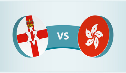 Northern Ireland vs Hong Kong, team sports competition concept.