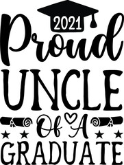 Graduation Quotes design SVG, Family vector t-shirt SVG Cut Files for Cutting Machines like Cricut and Silhouette