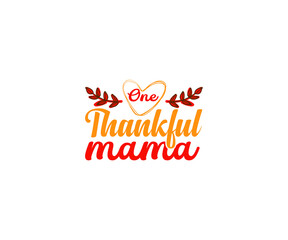 One thankful mama thanksgiving day SVG T-shirt