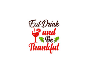 Eat drink and be thankful thanksgiving day SVG T-shirt