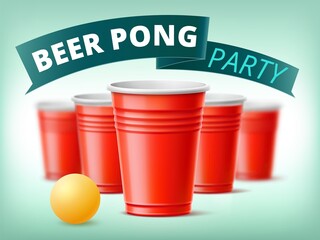 Beer pong party poster. Realistic plastic cups and pingpong ball. Student alcoholic game. Friendly pub drink play. Throw sphere into mugs. Bar tournament advertising banner. Vector concept