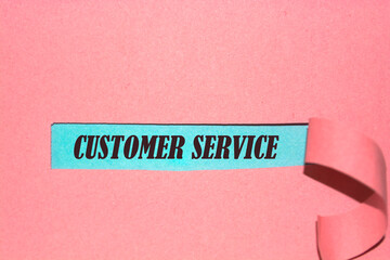 Customer Service written under torn paper.