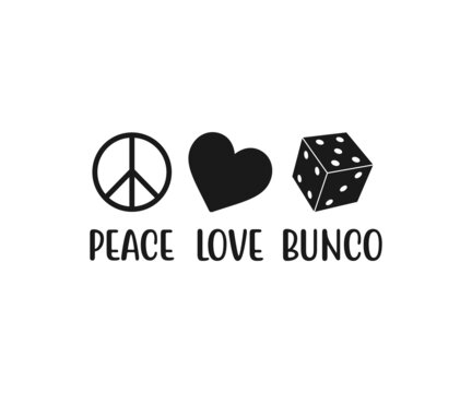 Peace Love Bunco, Dice Svg File, Bunco Vectpr, Bunco monogram, Piece love Bunco Svg, Casino clip art, Bunco Heartbeat, Bunco silhouette