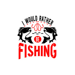 Fishing quotes svg design vector
