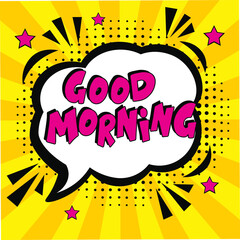 Good Morning, motivational quote.  Comic book explosion with text Good Morning, vector illustration. Vector bright cartoon illustration in retro pop art style. 