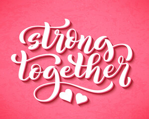 Strong together lettering for t-shirts, posters and wall art. Template tagline for breast cancer awareness month in october. Vector illustration.