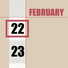 february 22. 22th day of month, calendar date.Beige background with white stripe and red square, with changing dates. Concept of day of year, time planner, winter month.