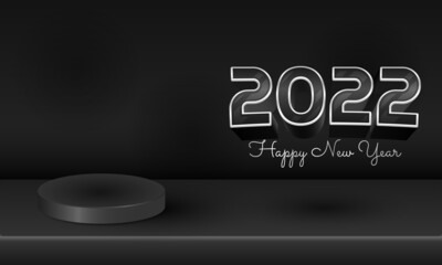 3d modern black 2022 happy new year design with podium product display