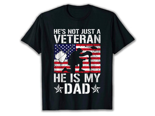He's not just a veteran he is my dad, Veteran dad t-shirt, Veteran t-shirt, U.s Veteran T-shirt, Army t-shirt, Military t-shirt, American Veteran t-shirt, t-shirt Design, t-shirt