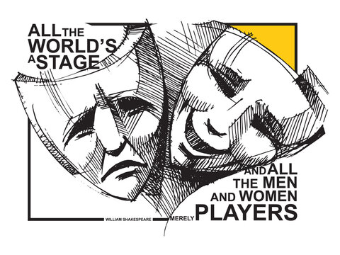 Comedy tragedy masks. Theatre Masks. Drama and comedy. Illustration for the theater. All The World's A Stage, and the man and woman merely Players. Inspirational Quote. William Shakespeare. Actor Actr