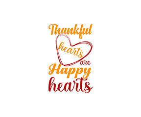 Thankful hearts are happy hearts thanksgiving day T-shirt 