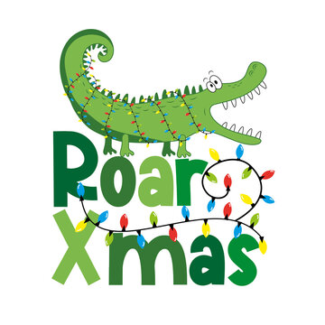Roar Xmas - funny alligartor in christmas lights. Good for T shirt print, poster, card, label, and other decoration for children.