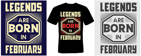 legends are born in February t-shirt design for February