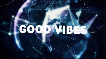 Animation of good vibes in white text with colourful distortion over globe and networks on black - Powered by Adobe