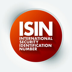 ISIN - International Security Identification Number acronym, business concept background