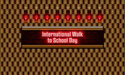 October, International Walk to School Day, Neon Text Effect on bricks Background